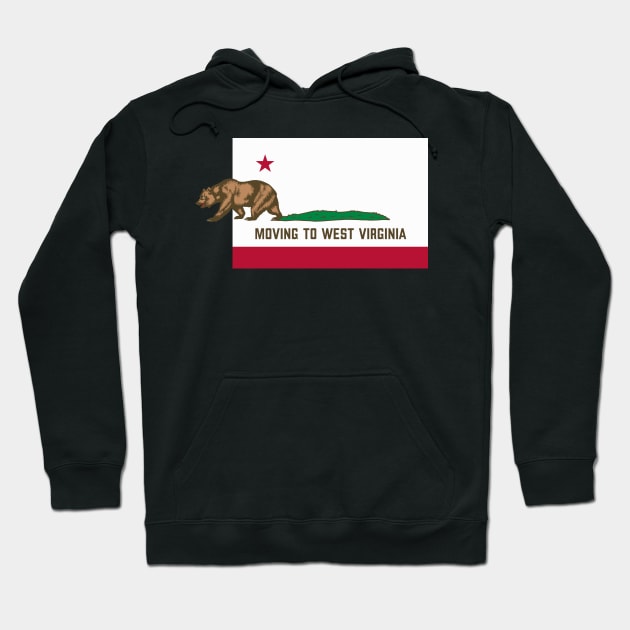 Moving To West Virginia - Leaving California Funny Design Hoodie by lateedesign